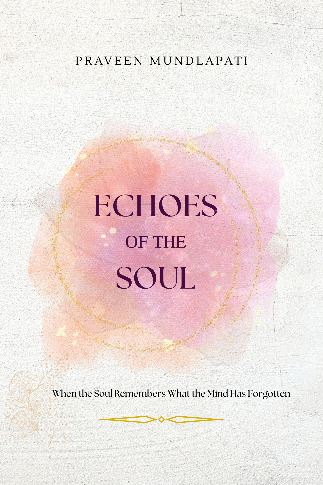 Echoes of the Soul book cover by Praveen Mundlapati
